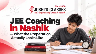 JEE Coaching in Nashik — What the Preparation Actually Looks Like