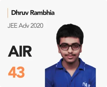 Dhruv Rambhia — JEE Adv 2020, AIR 43 (PACE IIT & Medical result artwork)